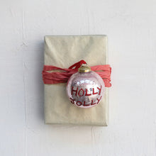 Load image into Gallery viewer, Hand-Painted Mercury Glass Ball Ornament w/ Red Glitter &quot;Holly Jolly&quot;, Pink (7374744649794)